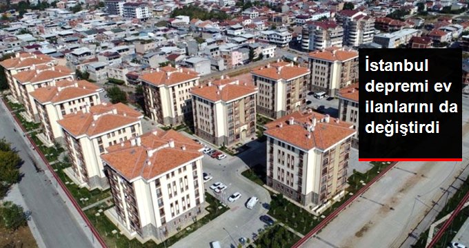 İstanbul depremi sonrası ev ilanlarına 'depreme dayanıklıdır' notu eklendi